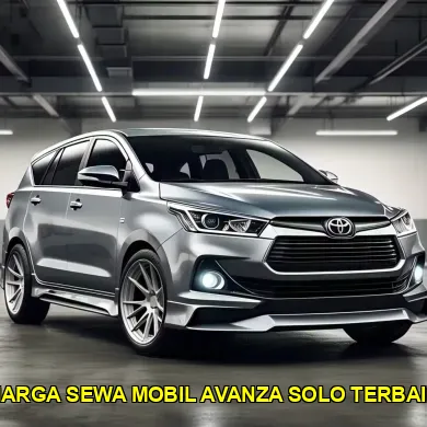 harga sewa mobil Avanza Solo terbaik